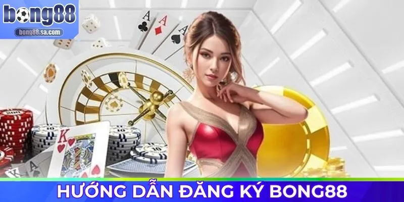 Đăng ký Bong88 nhanh để có cơ hội chinh phục giải thưởng siêu hot