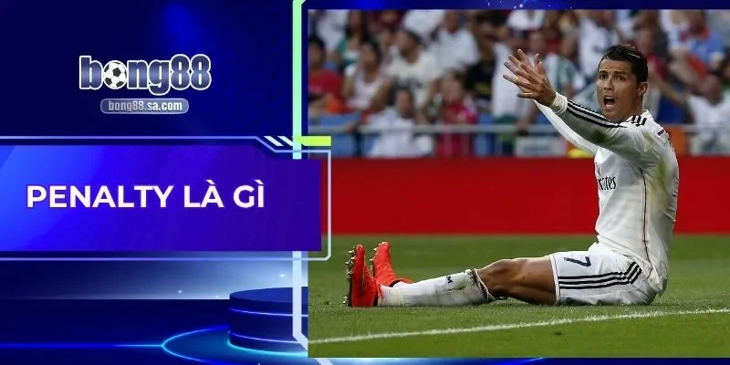 Penalty Là Gì - Khái Niệm Đá Phạt Đền Cập Nhật Mới Nhất
