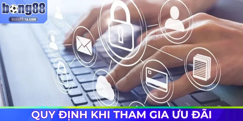 Quy định cần tuân thủ khi tham gia các ưu đãi