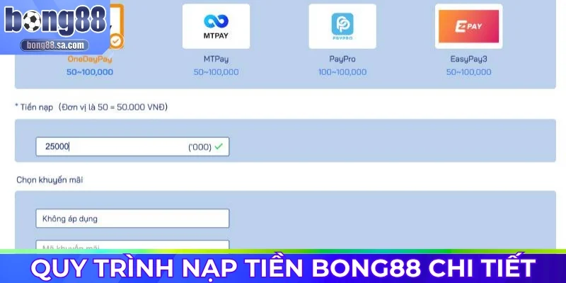 Trình tự nạp tiền chi tiết tại nhà cái Bong88